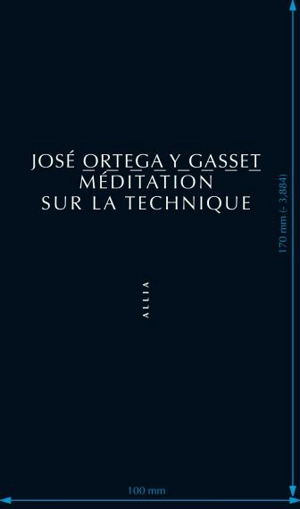 Méditation sur la technique - José Ortega y Gasset