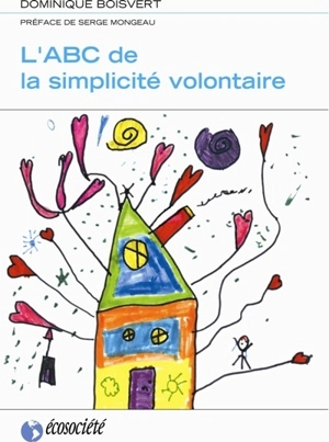 L'ABC de la simplicité volontaire - Dominique Boisvert