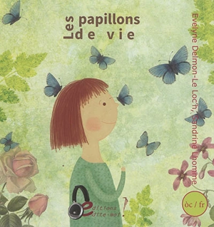 Les papillons de vie. Los parpalhols de vida - Evelyne Delmon-Le Loc'h