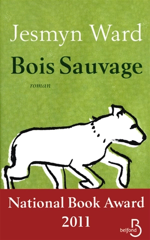 Bois Sauvage - Jesmyn Ward