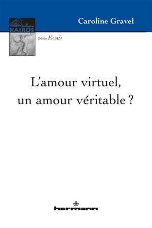L'amour virtuel, un amour véritable ? - Caroline Gravel