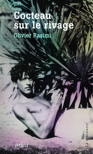 Cocteau sur le rivage - Olivier Rasimi