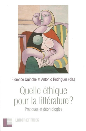 Quelle éthique pour la littérature ? : pratiques et déontologies