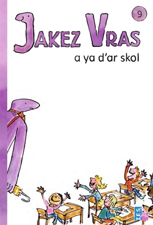 Jakez Vras. Vol. 9. Jakez Vras a ya d'ar skol - Ellen Blance