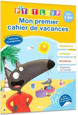 P'tit Loup, mon premier cahier de vacances : dès 2 ans - Orianne Lallemand