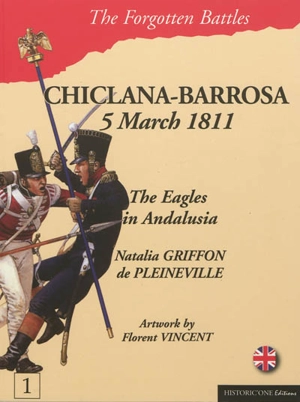 The battle of Chiclana-Barrosa : 5 march 1811 - Natalia Griffon de Pleineville