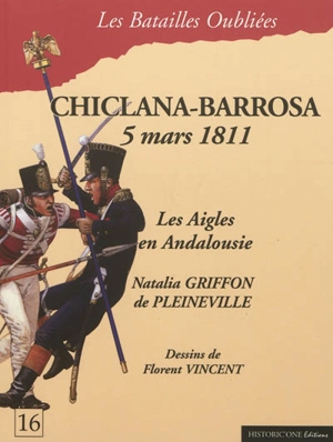 La bataille de Chiclana-Barrosa : 5 mars 1811 - Natalia Griffon de Pleineville