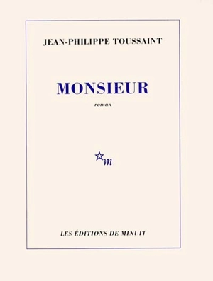 Monsieur - Jean-Philippe Toussaint