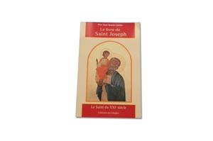 Le livre de saint Joseph : le saint du XXIe siècle - Juan Ramon Celeiro