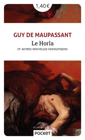 Le Horla : et autres nouvelles fantastiques - Guy de Maupassant