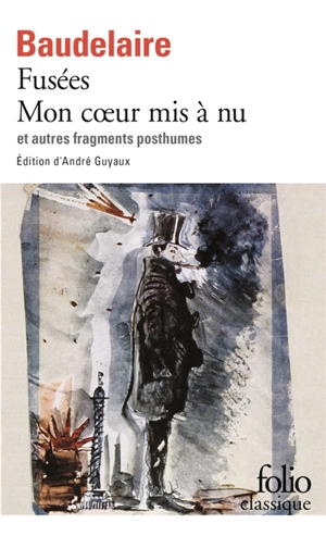 Fusées. Mon coeur mis à nu. Hygiène, conduite, méthode, morale - Charles Baudelaire