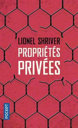 Propriétés privées - Lionel Shriver