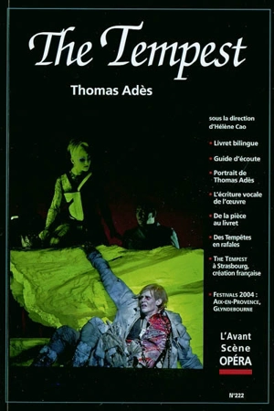 Avant-scène opéra (L'), n° 222. The tempest : opéra en trois actes : commande du Royal Opera House, Covent Garden - Thomas Adès