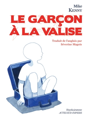 Le garçon à la valise - Mike Kenny