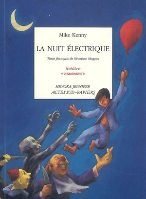 La nuit électrique : théâtre - Mike Kenny