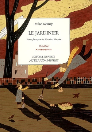 Le jardinier - Mike Kenny