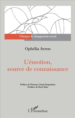 L'émotion, source de la connaissance - Ophélia Avron