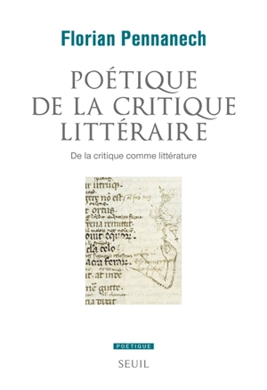 Poétique de la critique littéraire : de la critique comme littérature - Florian Pennanech