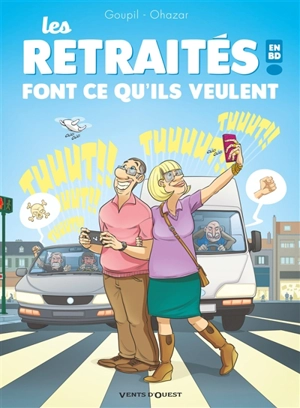 Les retraités en BD !. Vol. 3. Les retraités font ce qu'ils veulent - Jacky Goupil