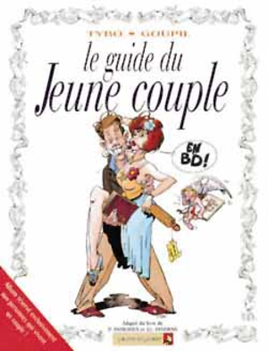 Le Guide du jeune couple en BD : adapté du livre de P. Antilogus et J.-L. Festjens - Tybo