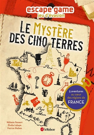 Le mystère des cinq terres : 5 aventures au coeur des régions de France - Mélanie Plumecoq-Fenaert