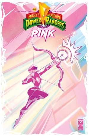 Power Rangers : mighty morphin. Power Rangers pink - Kelly Thompson