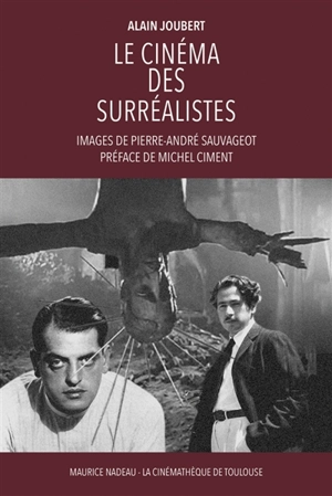 Le cinéma des surréalistes - Alain Joubert