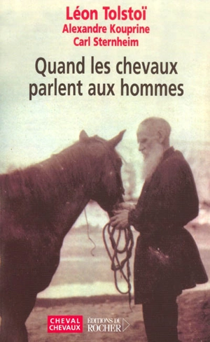 Quand les chevaux parlent aux hommes - Léon Tolstoï