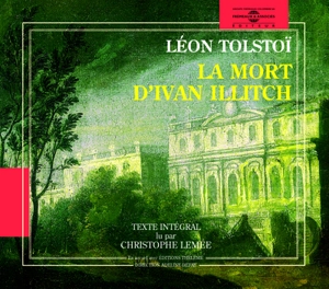 La mort d'Ivan Illitch - Léon Tolstoï