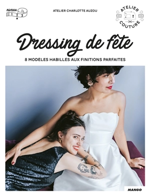 Dressing de fête : 8 modèles habillés aux finitions parfaites - Atelier Charlotte Auzou