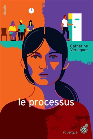 Le processus - Catherine Verlaguet