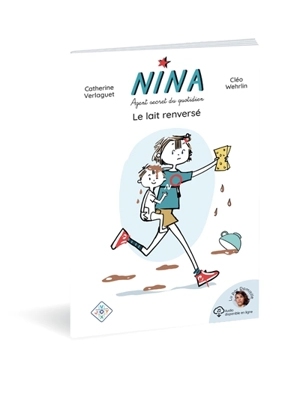 Nina, agent secret du quotidien. Le lait renversé - Catherine Verlaguet