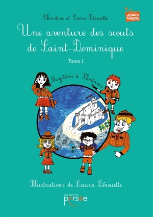 Une aventure des scouts de Saint-Dominique. Vol. 1. Mystères à Plentaven - Christine Dérouette-Fourot