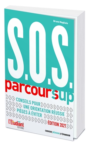 SOS Parcoursup : conseils pour une orientation réussie, pièges à éviter - Bruno Magliulo