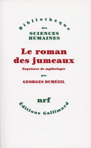 Le roman des jumeaux : esquisses de mythologie - Georges Dumézil