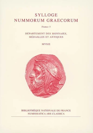 Sylloge nummorum graecorum : France. Vol. 5. Mysie - Bibliothèque nationale de France. Département des monnaies, médailles et antiques