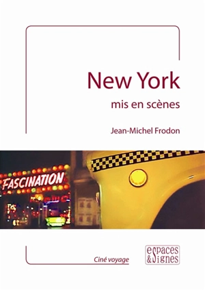 New York mis en scènes - Jean-Michel Frodon