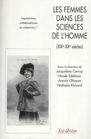 Les femmes dans les sciences de l'homme (XIXe-XXe siècles) : inspiratrices, collaboratrices ou créatrices ?