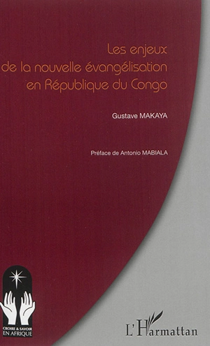 Les enjeux de la nouvelle évangélisation en République du Congo - Gustave Makaya