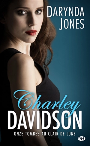 Charley Davidson. Vol. 11. Onze tombes au clair de lune - Darynda Jones