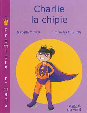 Charlie la chipie - Isabelle Meyer