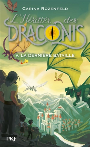 L'héritier des Draconis. Vol. 5. La dernière bataille - Carina Rozenfeld