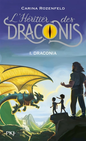 L'héritier des Draconis. Vol. 1. Draconia - Carina Rozenfeld