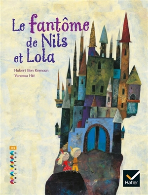 Le fantôme de Nils et Lola - Hubert Ben Kemoun