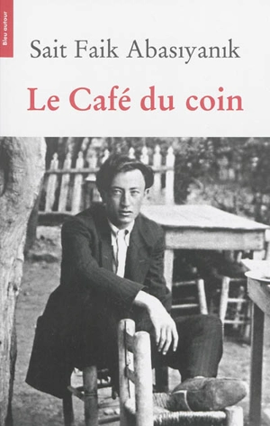 Le café du coin - Sait Faik Abasiyanik