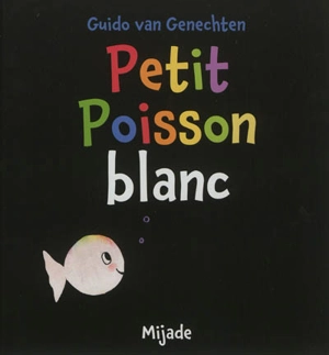 Petit poisson blanc - Guido Van Genechten