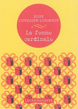 La femme cardinale - Julie Cuvillier