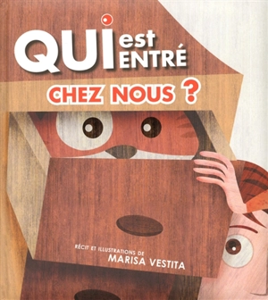 Qui est entré chez nous ? - Marisa Vestita