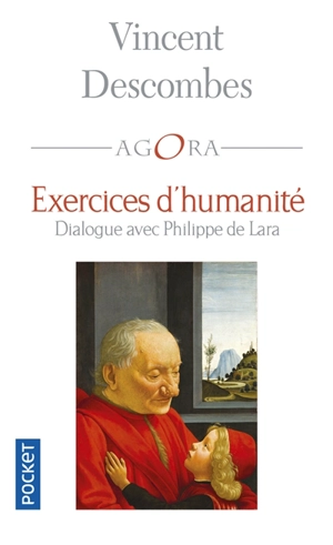 Exercices d'humanité : dialogue avec Philippe de Lara - Vincent Descombes