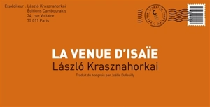 La venue d'Isaïe - Laszlo Krasznahorkai